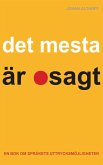 Det mesta är osagt