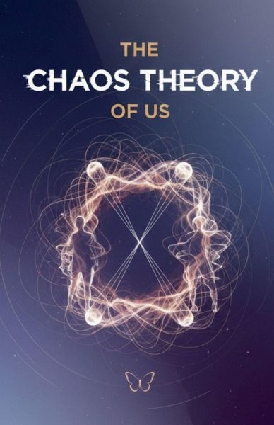 The Chaos Theory of Us