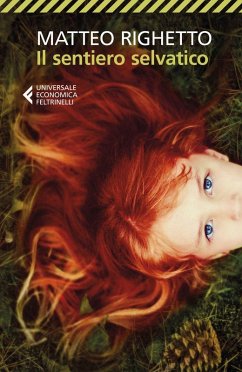 Il sentiero selvatico - Righetto, Matteo