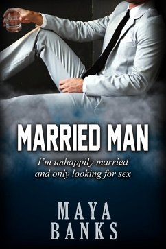 Cover Married Man - 'I'm Unhappily Married and Only Looking for Sex' (eBook, ePUB)