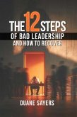 The 12 Steps of Bad Leadership And How to Recover (eBook, ePUB)