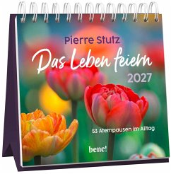 Wochenkalender 2027: Das Leben feiern - Stutz, Pierre Wochenkalender 2027: Das Leben feiern - Stutz, Pierre