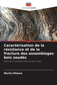 Cover Caractérisation de la résistance et de la fracture des assemblages bois soudés