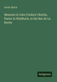 Memoirs of John Frederic Oberlin, Pastor in Waldbach, in the Ban de La Roche