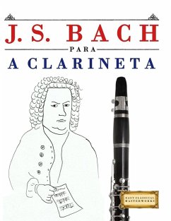 J. S. Bach para a Clarineta - Masterworks, E. C.