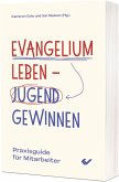 Evangelium leben - Jugend gewinnen Evangelium leben - Jugend gewinnen