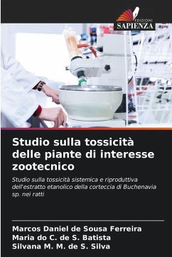 Studio sulla tossicità delle piante di interesse zootecnico - de Sousa Ferreira, Marcos Daniel;de S. Batista, Maria do C.;de S. Silva, Silvana M. M. Studio sulla tossicità delle piante di interesse zootecnico - de Sousa Ferreira, Marcos Daniel;de S. Batista, Maria do C.;de S. Silva, Silvana M. M.