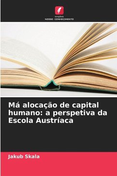Cover Má alocação de capital humano: a perspetiva da Escola Austríaca