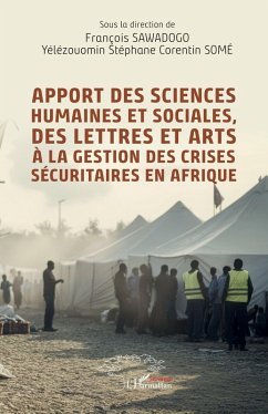 Cover Apport des sciences humaines et sociales, des lettres et arts à la gestion des crises sécuritaires en Afrique