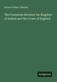 The Connexion Between the Kingdom of Ireland and the Crown of England