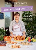 La mia cucina per tutti. Oltre 150 ricette facili e gustose per ogni esigenza