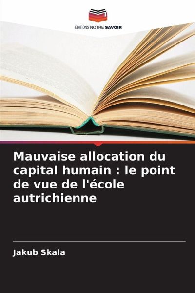 Mauvaise allocation du capital humain : le point de vue de l'école autrichienne