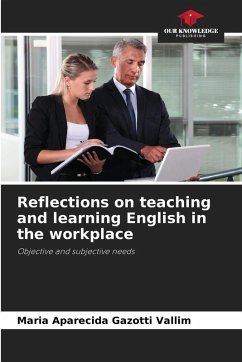 Reflections on teaching and learning English in the workplace - Gazotti Vallim, Maria Aparecida Reflections on teaching and learning English in the workplace - Gazotti Vallim, Maria Aparecida