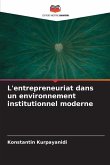 L'entrepreneuriat dans un environnement institutionnel moderne