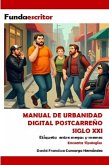 Manual de Urbanidad Digital PostCarreño Siglo XXI (eBook, ePUB)