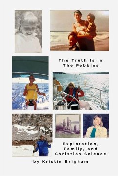 The Truth Is in the Pebbles - Brigham, Kristin; Brigham, Charles R The Truth Is in the Pebbles - Brigham, Kristin; Brigham, Charles R