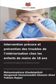 Intervention précoce et prévention des troubles de l'intériorisation chez les enfants de moins de 18 ans Intervention précoce et prévention des troubles de l'intériorisation chez les enfants de moins de 18 ans