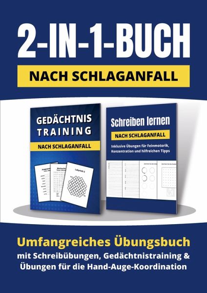 2-in-1-Buch nach Schlaganfall: Umfangreiches Übungsbuch mit Schreibübungen, Gedächtnistraining und Übungen für die Hand-Auge-Koordination