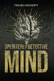 Splintered Detective Mind