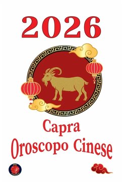 Capra Oroscopo Cinese 2026 - Rubi, Alina Capra Oroscopo Cinese 2026 - Rubi, Alina