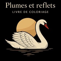 Plumes et Reflets - Livre de Coloriage - Martin, Chris
