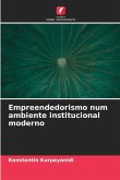 Empreendedorismo num ambiente institucional moderno