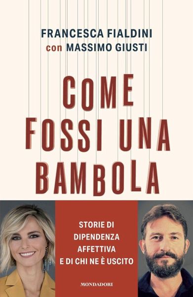 Come fossi una bambola. Storie di dipendenza affettiva e di chi ne è uscito Come fossi una bambola. Storie di dipendenza affettiva e di chi ne è uscito