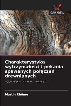 Charakterystyka wytrzyma¿o¿ci i p¿kania spawanych po¿¿cze¿ drewnianych - Rhême, Martin