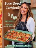 Sooo Good Cookbook; Recipes & Videos, cooking made easy Sooo Good Cookbook; Recipes & Videos, cooking made easy