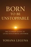 Born to Be Unstoppable (eBook, ePUB)