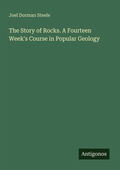 Cover The Story of Rocks. A Fourteen Week's Course in Popular Geology