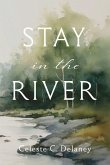 Stay in the River