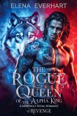 The Rogue Queen of the Alpha King The Rogue Queen of the Alpha King