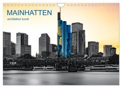 MAINHATTEN architektur kunst (Wandkalender 2026 DIN A4 quer), CALVENDO Monatskalender