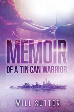 Memoir of a Tin Can Warrior - Sutter, Will