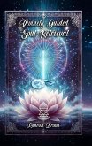 Divinely Guided Soul Retrieval (eBook, ePUB)