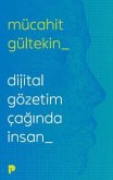 Dijital Gözetim Caginda Insan