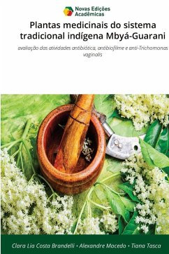 Plantas medicinais do sistema tradicional indígena Mbyá-Guarani - Brandelli, Clara Lia Costa; Macedo, Alexandre; Tasca, Tiana