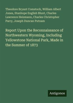 Cover Report Upon the Reconnaissance of Northwestern Wyoming, Including Yellowstone National Park, Made in the Summer of 1873