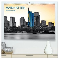 MAINHATTEN architektur kunst (hochwertiger Premium Wandkalender 2026 DIN A2 quer), Kunstdruck in Hochglanz