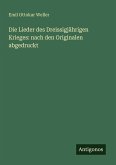 Die Lieder des Dreissigjährigen Krieges: nach den Originalen abgedruckt
