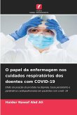 O papel da enfermagem nos cuidados respiratórios dos doentes com COVID-19