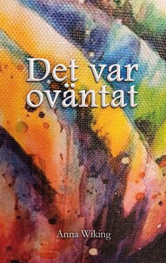 Det var oväntat - Wiking, Anna Det var oväntat - Wiking, Anna