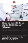 Étude de toxicité d'une plante d'intérêt pour l'élevage