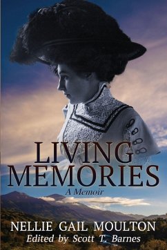 Living Memories--a Memoir - Moulton, Nellie Gail; Barnes, Scott T.