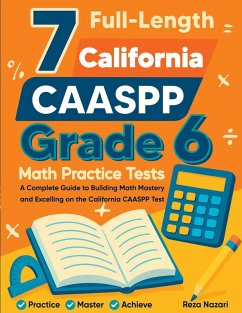 Cover 7 Full-Length California CAASPP Grade 6 Math Practice Tests