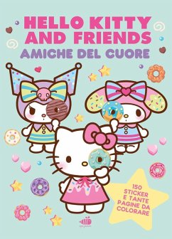 Hello Kitty & Friends. Amiche del cuore: Dolci come un marshmallow, tenere come un abbraccio - Sanrio Hello Kitty & Friends. Amiche del cuore: Dolci come un marshmallow, tenere come un abbraccio - Sanrio
