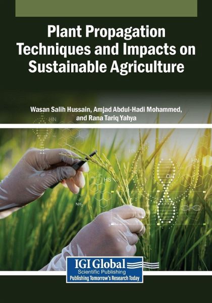Plant Propagation Techniques and Impacts on Sustainable Agriculture Plant Propagation Techniques and Impacts on Sustainable Agriculture