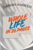 WHOLE LIFE IN 26 PAGES