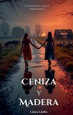 Ceniza y Madera